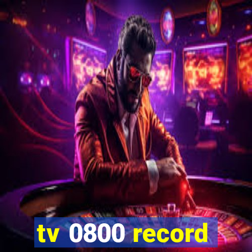 tv 0800 record